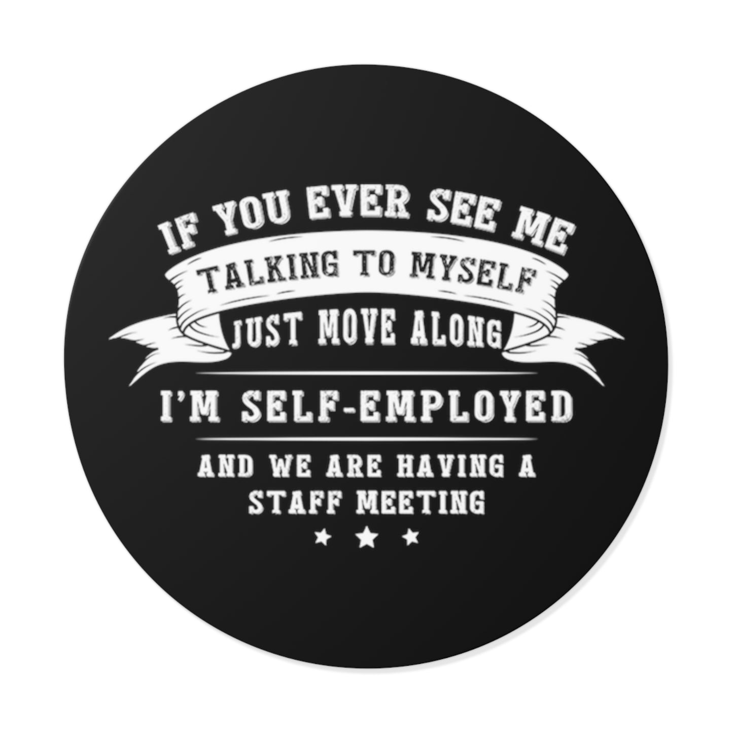 If You Ever See Me Sticker