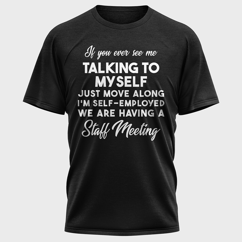 If You Ever See Me Talking Cotton Tee
