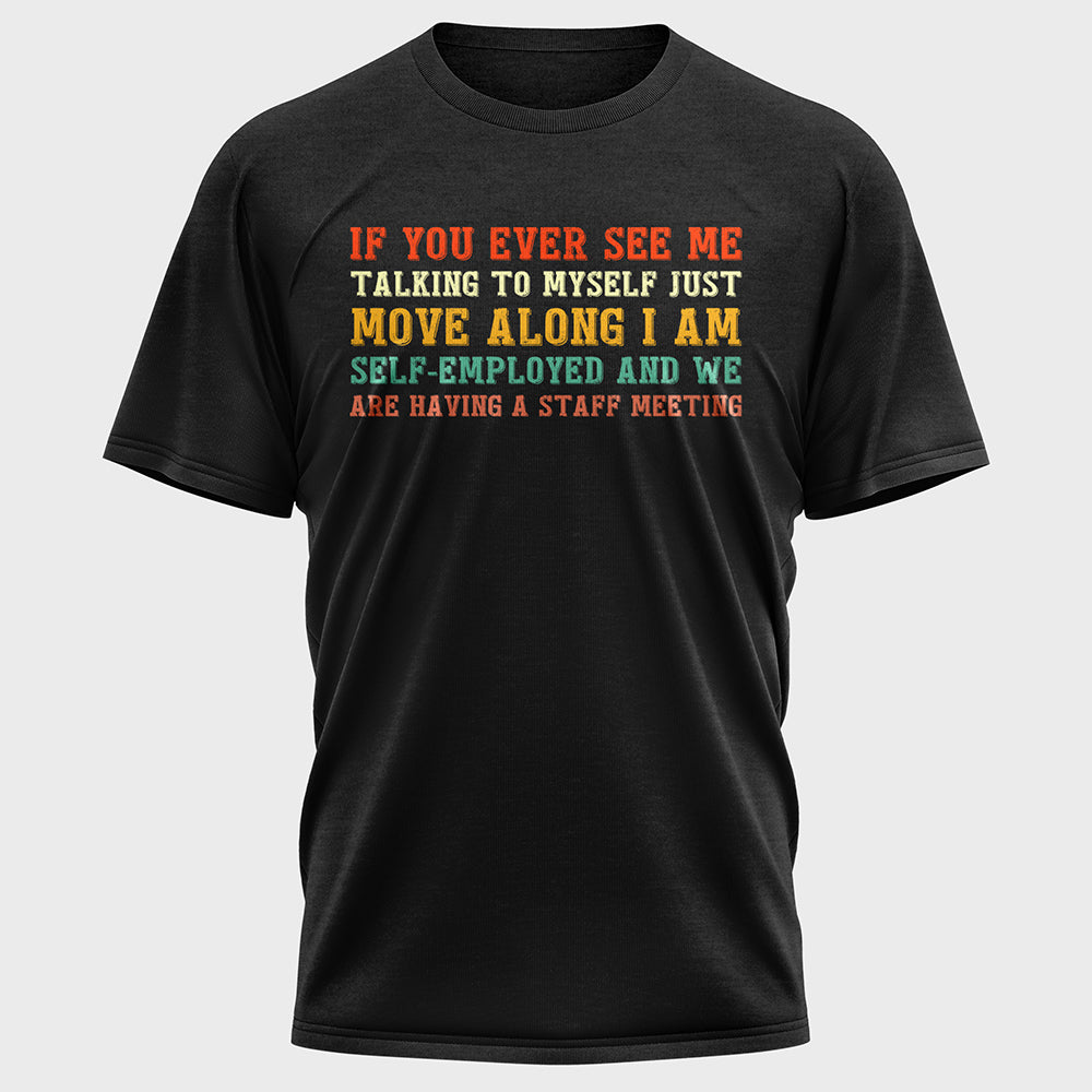 If You Ever See Me Talking Colorful Cotton Tee