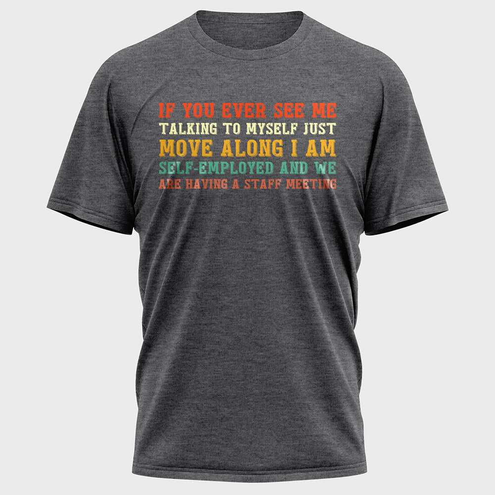 If You Ever See Me Talking Colorful Cotton Tee