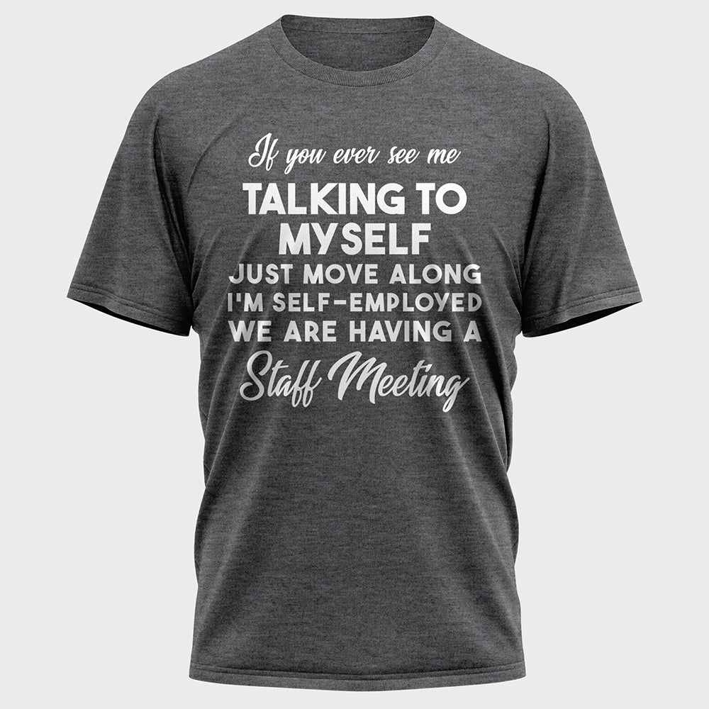 If You Ever See Me Talking Cotton Tee