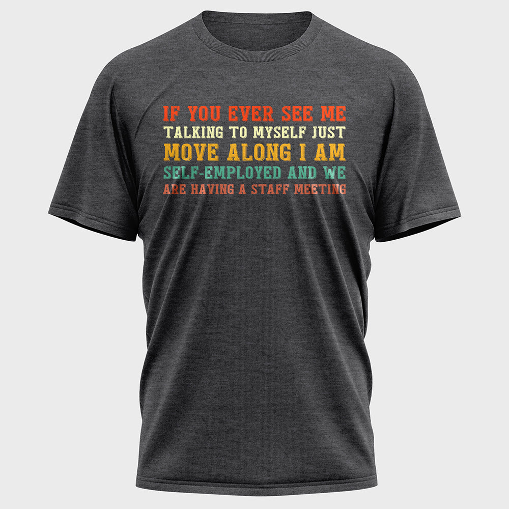 If You Ever See Me Talking Colorful Cotton Tee