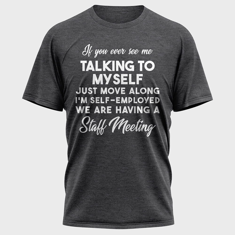If You Ever See Me Talking Cotton Tee