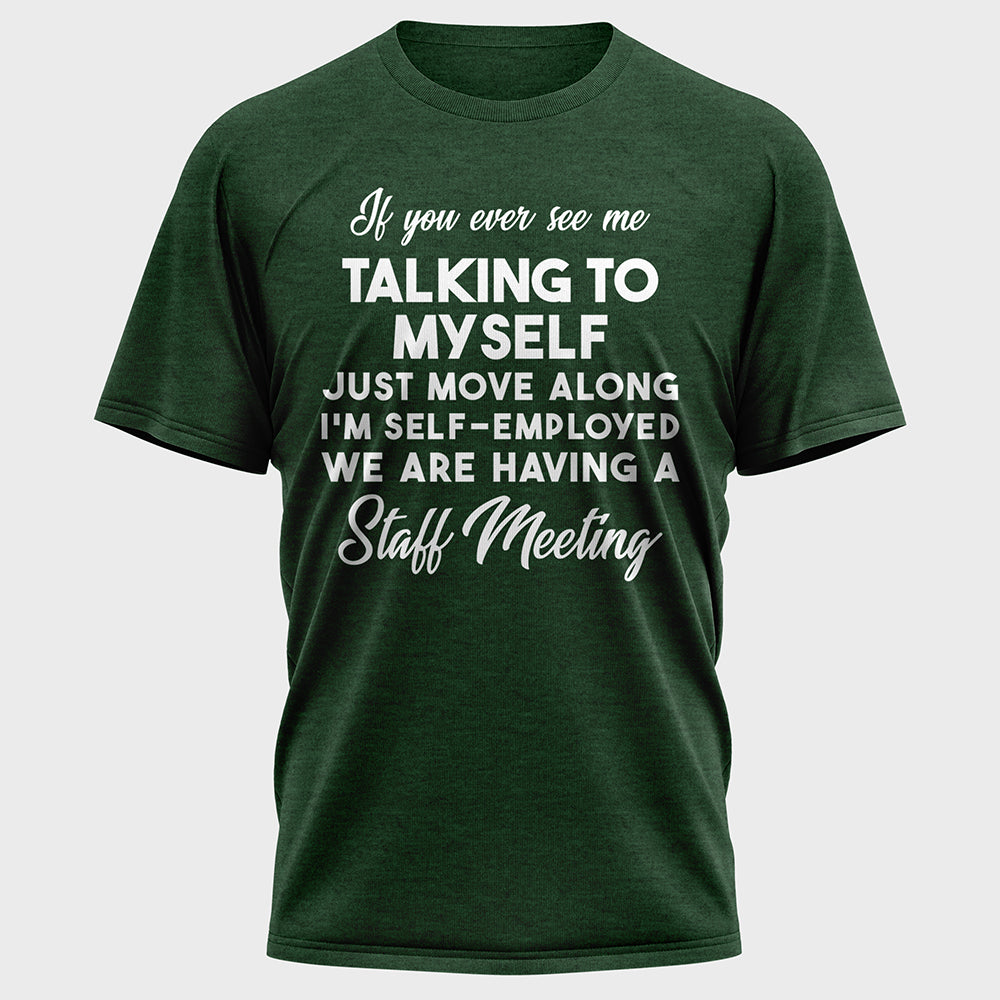 If You Ever See Me Talking Cotton Tee