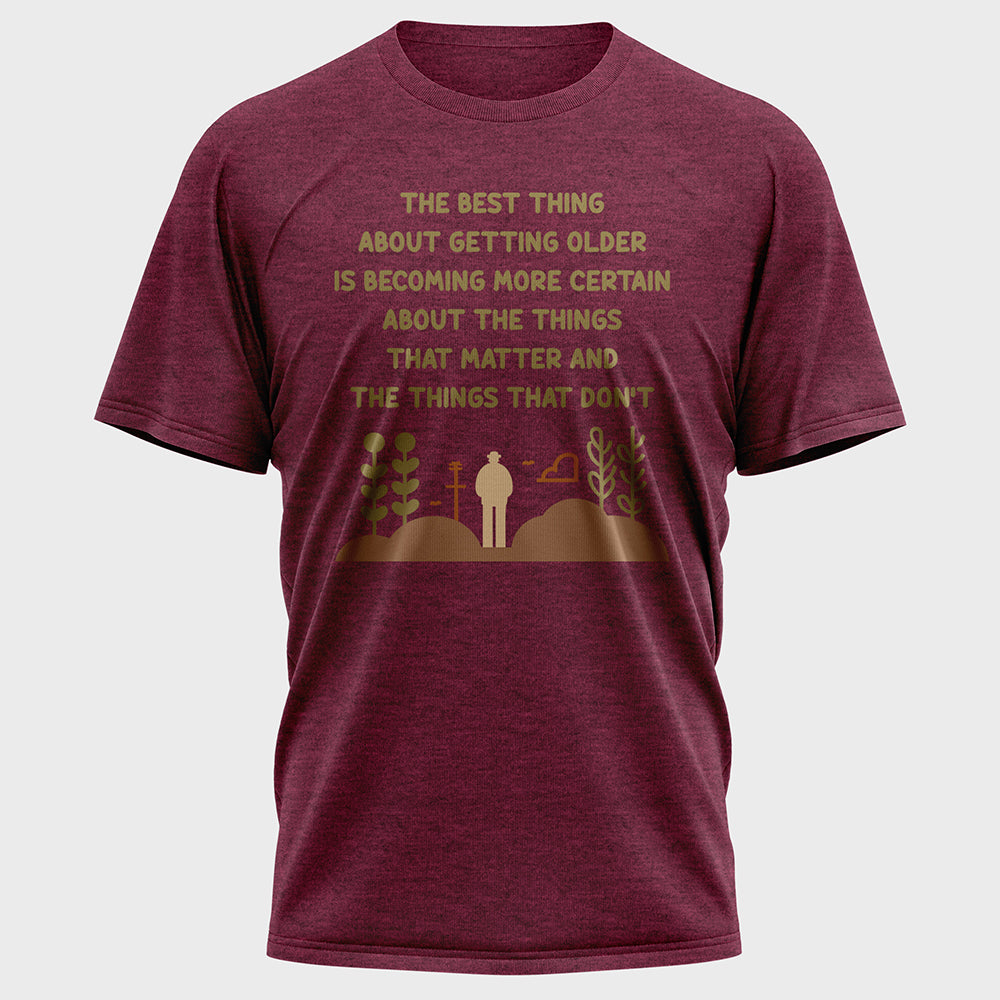 The Best Thing about Getting Older Color Cotton Tee