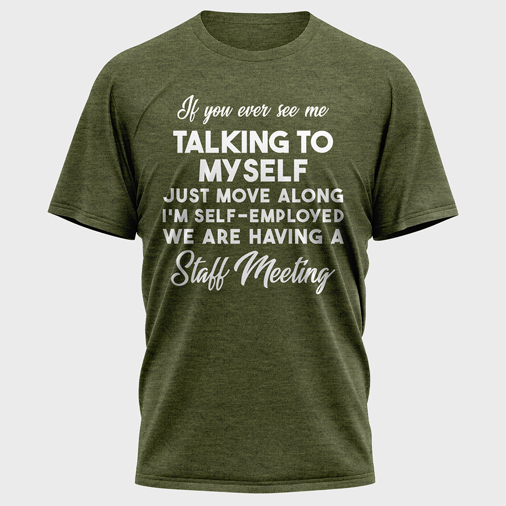 If You Ever See Me Talking Cotton Tee
