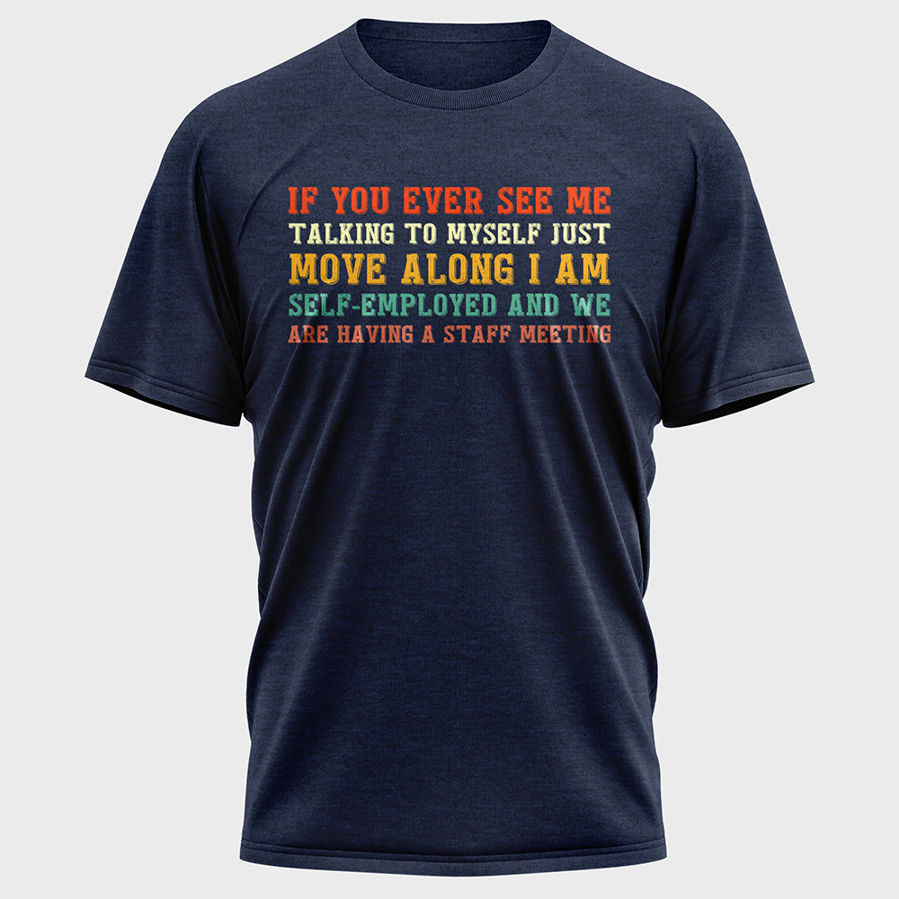 If You Ever See Me Talking Colorful Cotton Tee