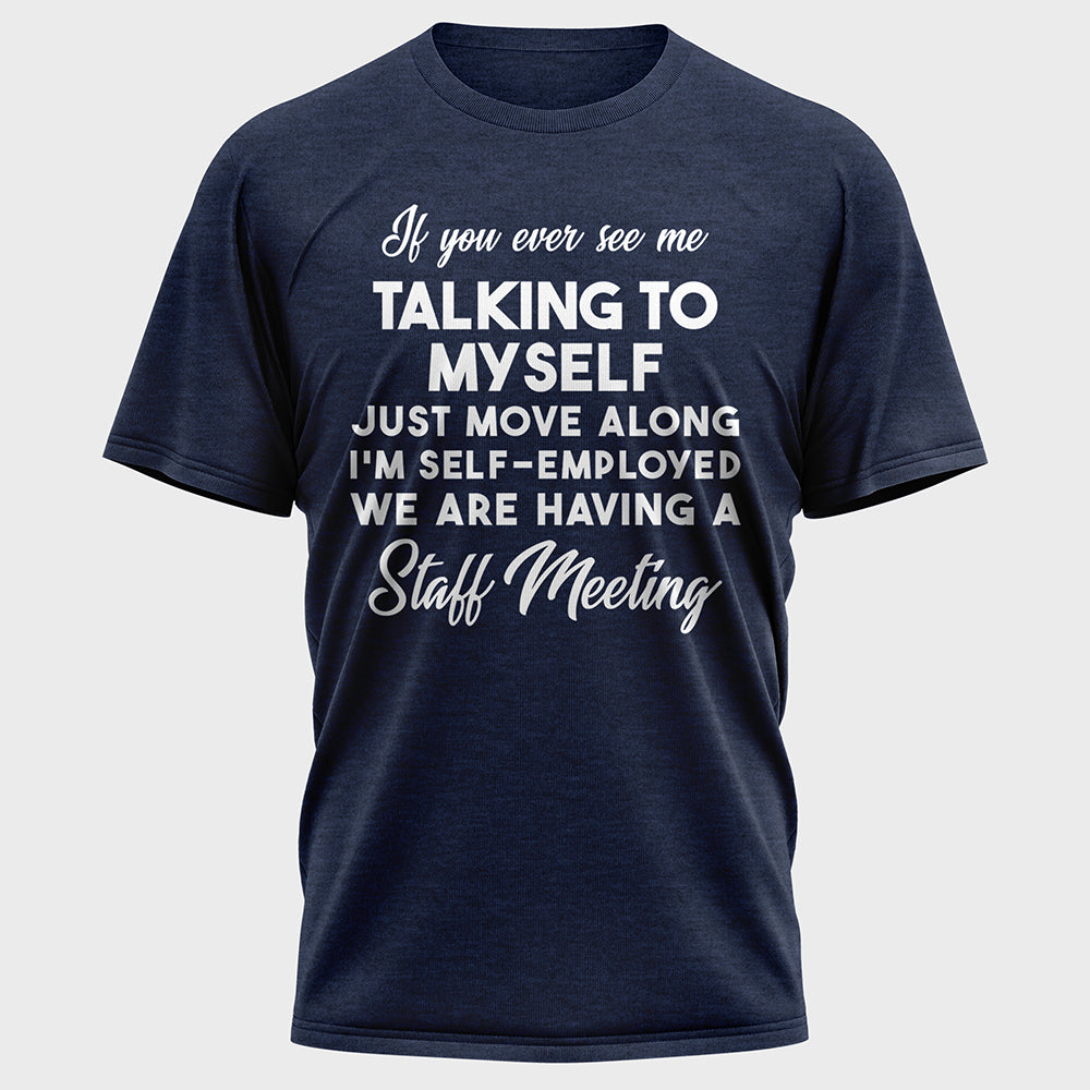 If You Ever See Me Talking Cotton Tee