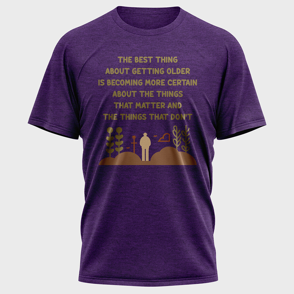 The Best Thing about Getting Older Color Cotton Tee
