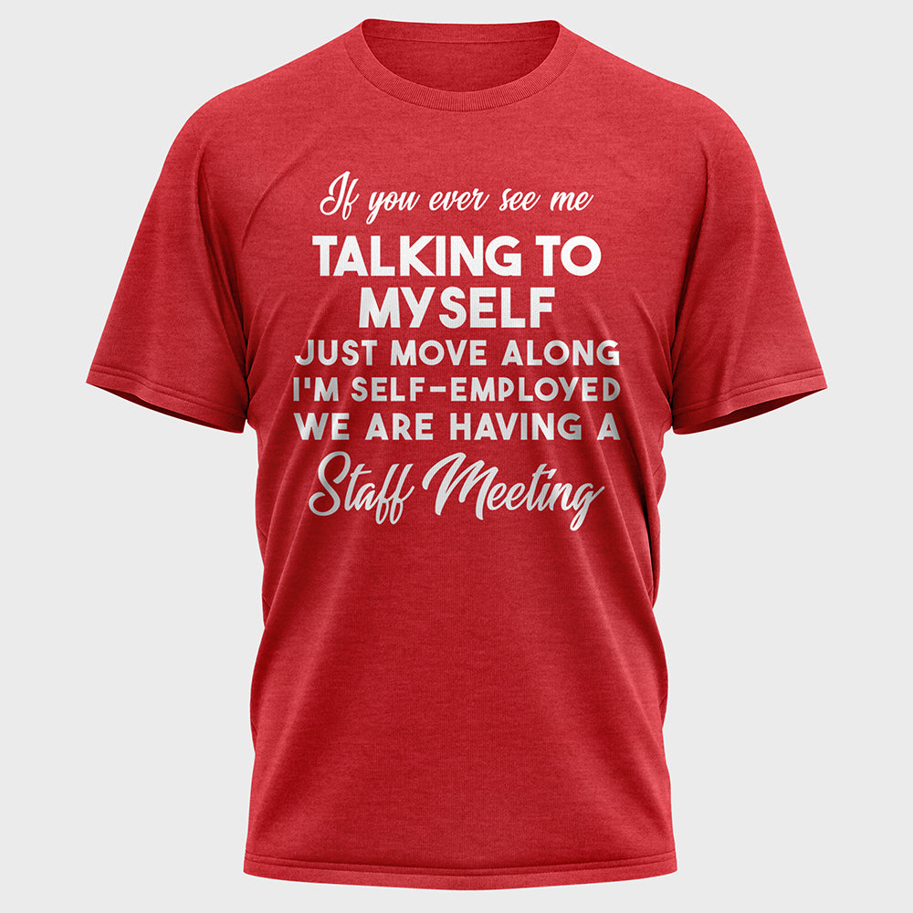 If You Ever See Me Talking Cotton Tee