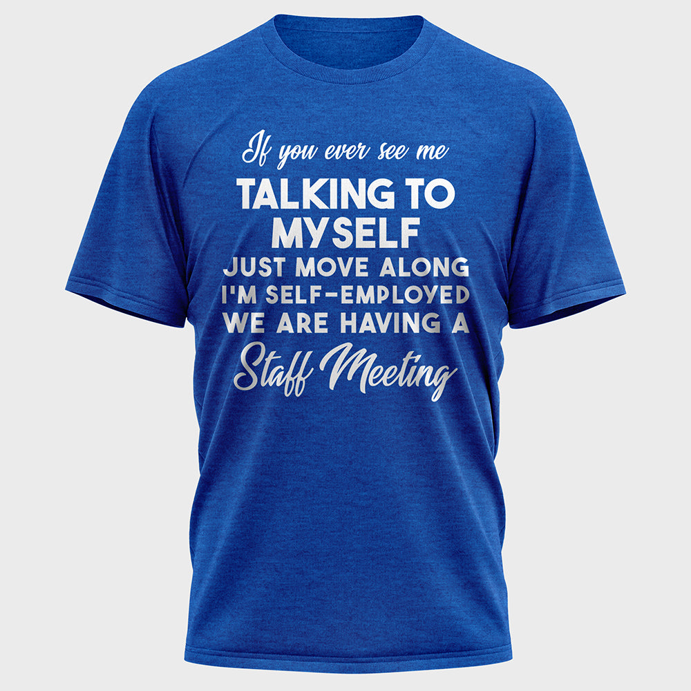 If You Ever See Me Talking Cotton Tee