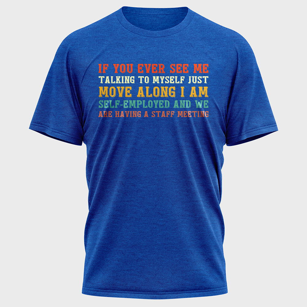 If You Ever See Me Talking Colorful Cotton Tee