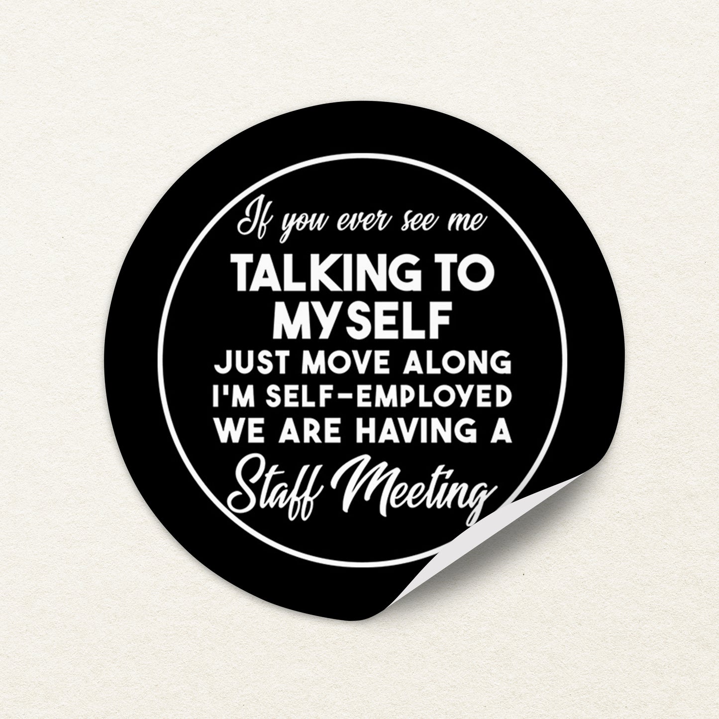 If You Ever See Me Talking Sticker