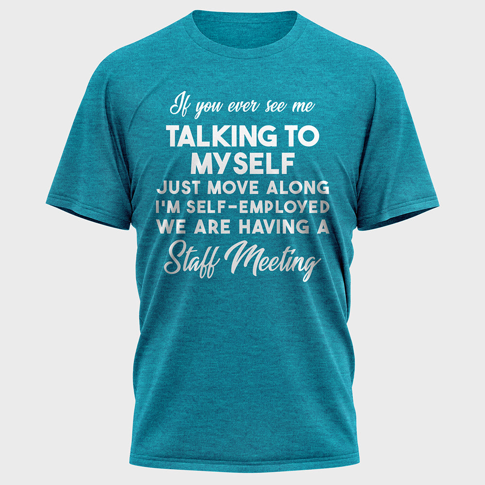 If You Ever See Me Talking Cotton Tee