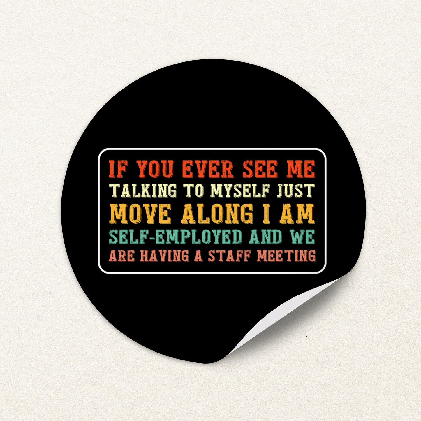 If You Ever See Me Talking Colorful Sticker
