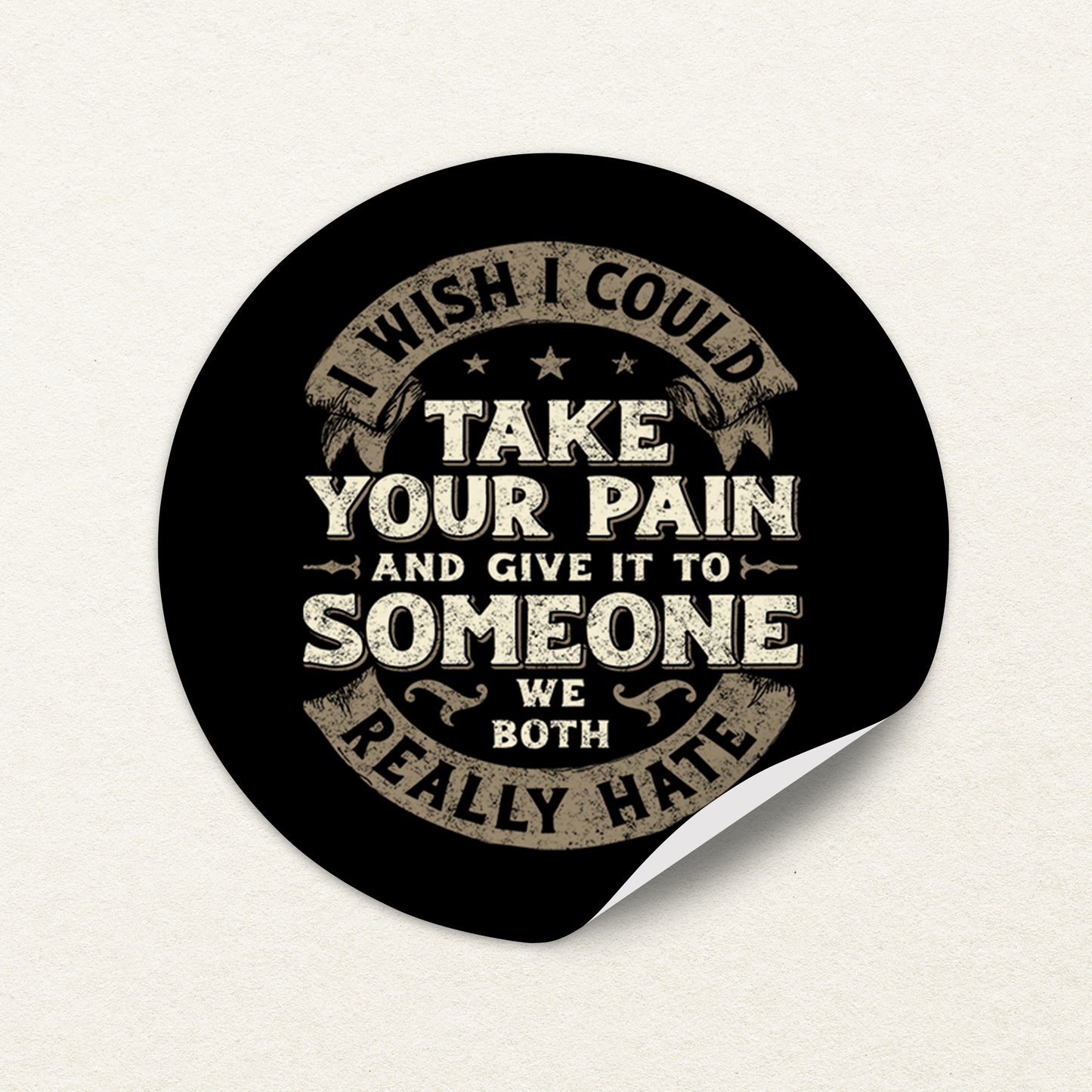 I Wish I Could Take Your Pain Sticker