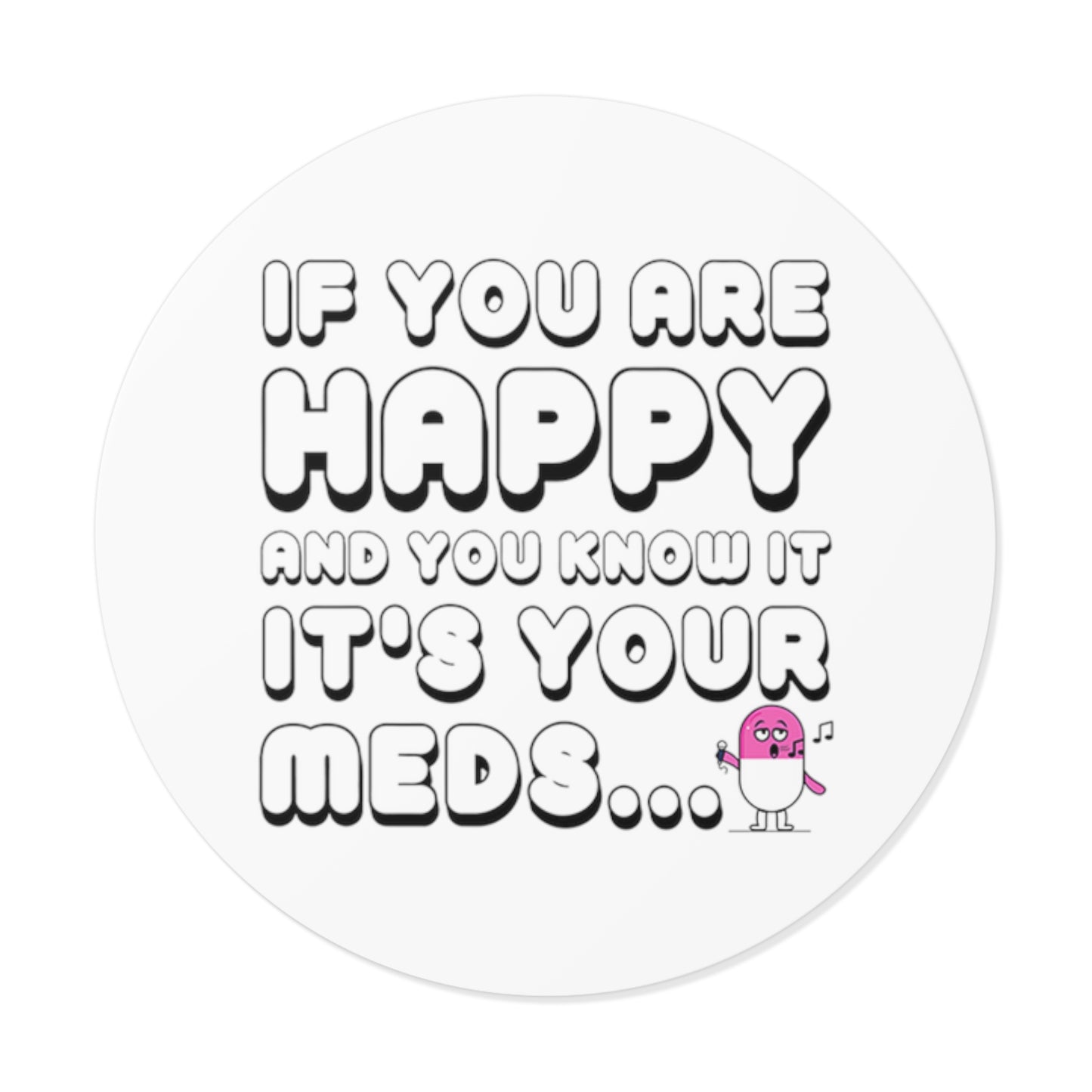 If You are Happy and You Know it 02 Sticker