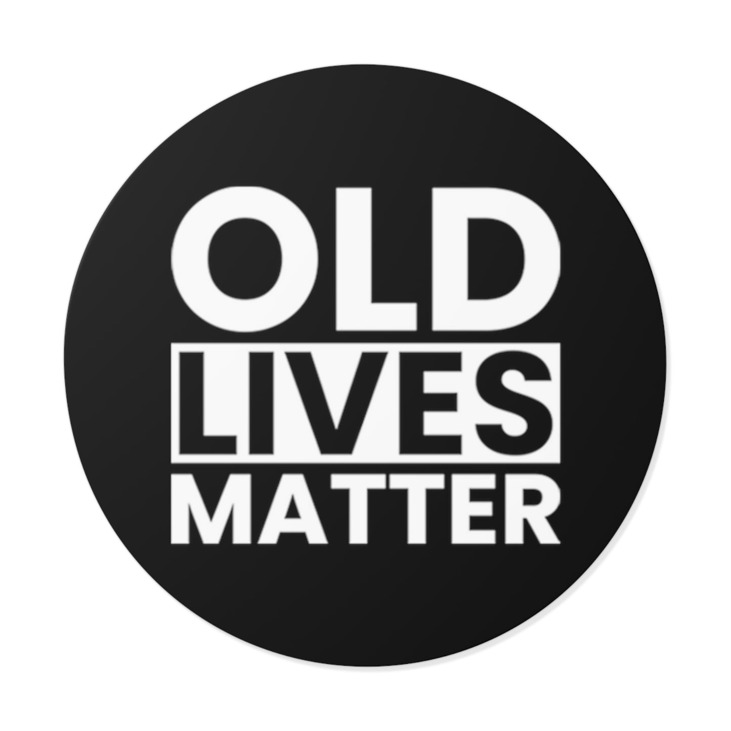 Old Lives Matter Sticker