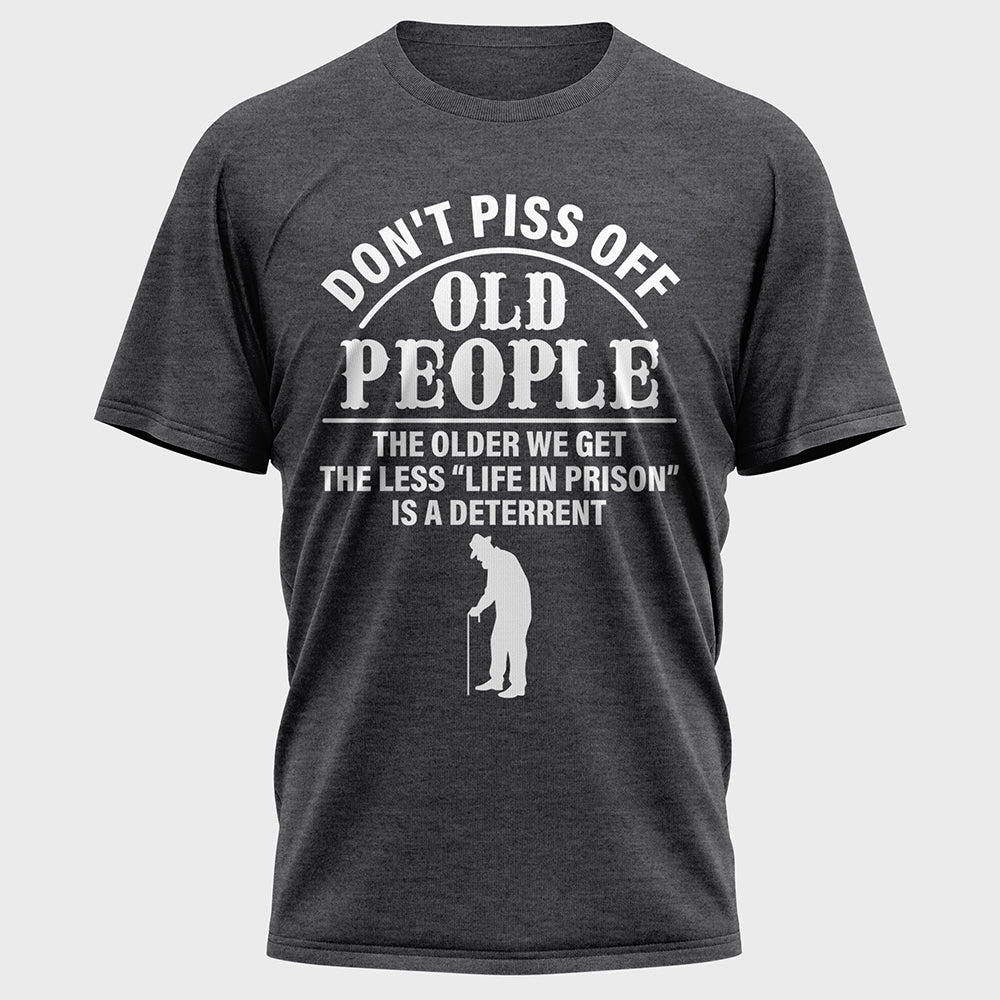 Don't Piss off Old People Cotton Tee