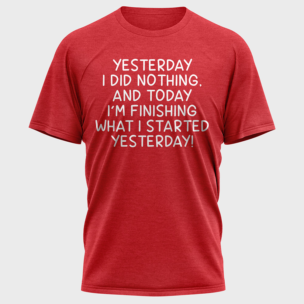 Yesterday I Did Nothing Cotton Tee
